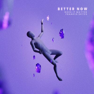 better now By Does it matter, Francis Skyes's cover