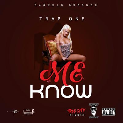 Me Know By Trap One's cover