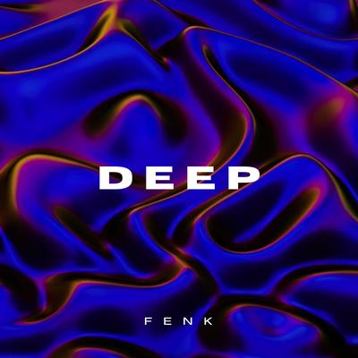 Deep By Fenk's cover
