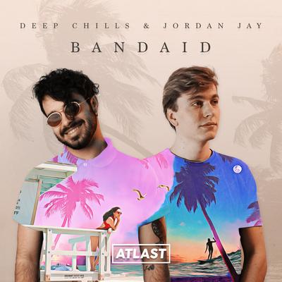 Bandaid By Deep Chills, Jordan Jay's cover