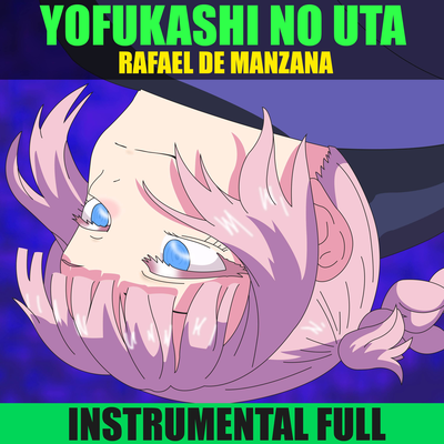 Yofukashi no Uta (From "Call of the Night") (Instrumental Full)'s cover