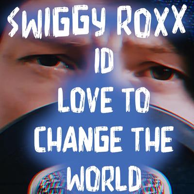 Id love to change the world's cover