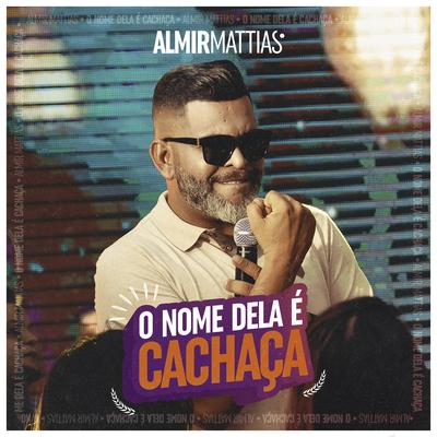 O Nome Dela É Cachaça's cover