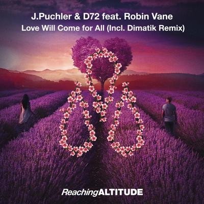 Love Will Come For All By J.Puchler, D72, Robin Vane's cover