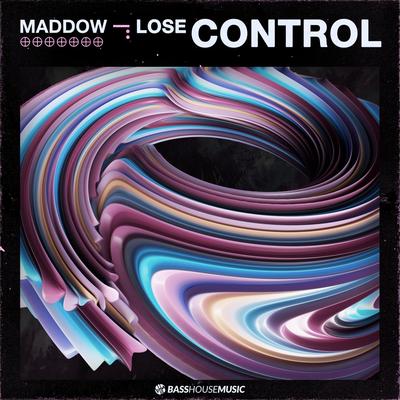 Lose Control By MADDOW's cover