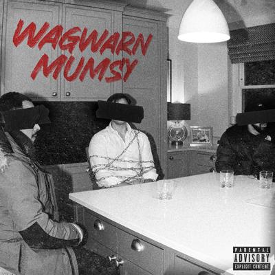 Wagwarn Mumsy By P Money, D Double E, JME, Frisco's cover