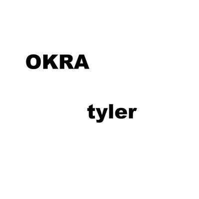 OKRA By Tyler, The Creator's cover