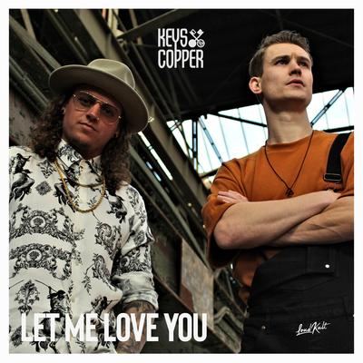 Let Me Love You By Keys & Copper's cover
