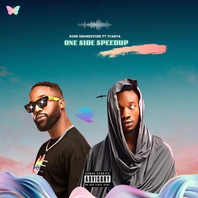 One Side (Speed Up) (feat. Iyanya) By King Soundzvibe, Iyanya's cover