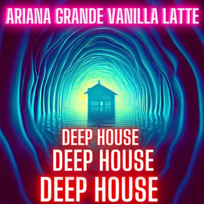 Ariana Grande Vanilla Latte By Blonde Banger's cover