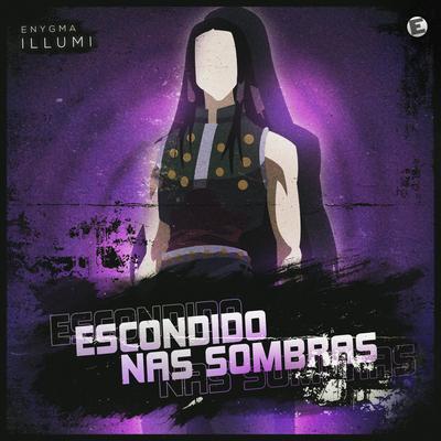Escondido nas Sombras (Illumi) By Enygma Rapper's cover