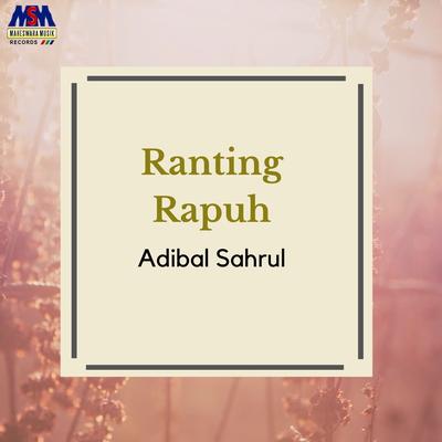 Ranting Rapuh By Adibal Sahrul's cover