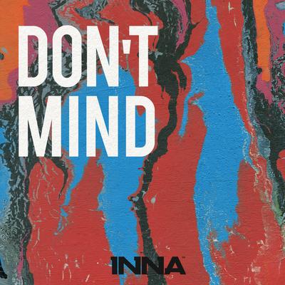 Don't Mind By INNA's cover