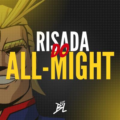 Risada do All-Might By DJ BL, Mc Vuk Vuk's cover