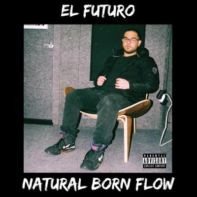 EL FUTURO By Natural Born Flow's cover