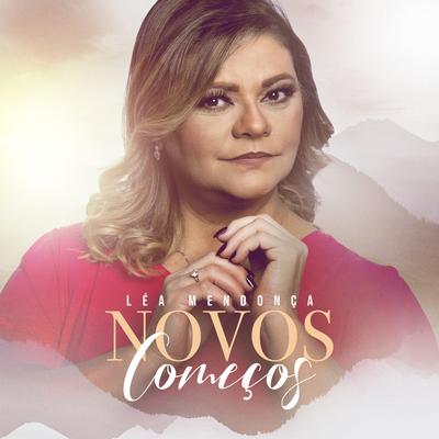 Novos Começos By Léa Mendonça's cover