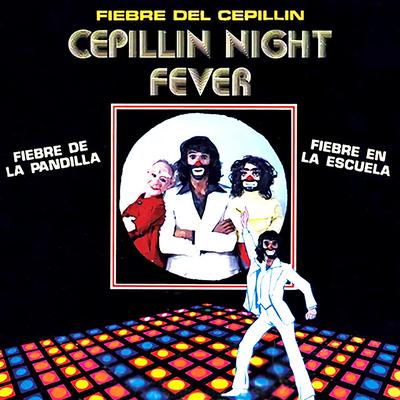 Cepillín Night Fever's cover
