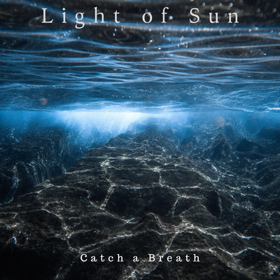 Catch a Breath By Light of Sun's cover