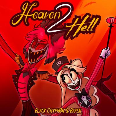 Heaven 2 Hell By Black Gryph0n, Elsie Lovelock, Baasik's cover