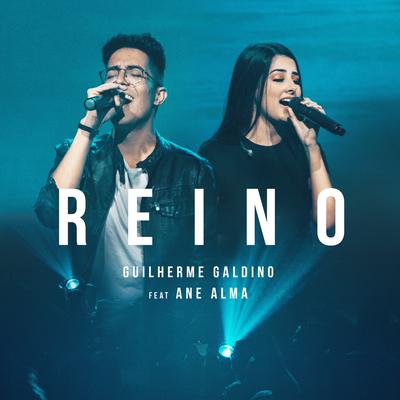 Reino (feat. Ane Alma) By Guilherme Galdino, Ane Alma's cover