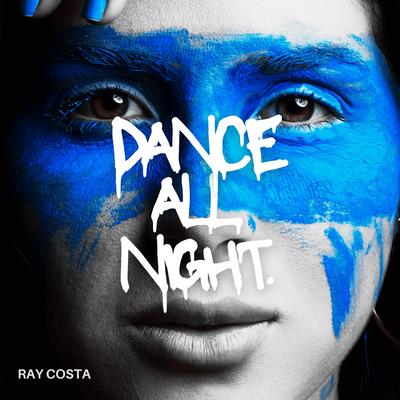 Dance All Night By Ray Costa's cover