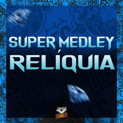 Super Medley Relíquia's cover