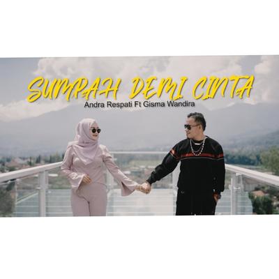 Sumpah Demi Cinta By Andra Respati, Gisma Wandira's cover