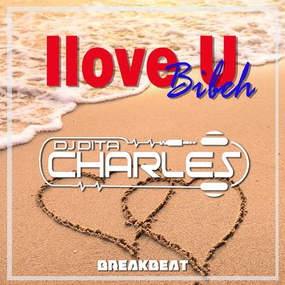 ILOVE U BIBEH BREAKBEAT (Remix)'s cover
