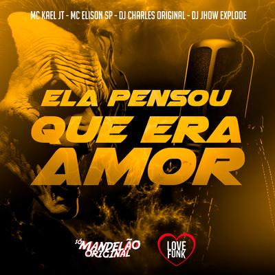 Ela Pensou Que Era Amor's cover