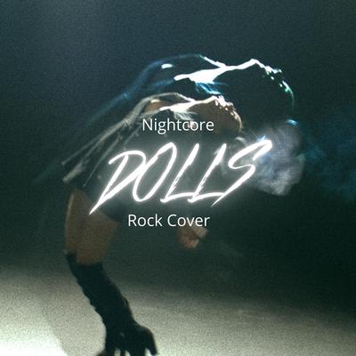 Dolls (Nightcore Version)'s cover