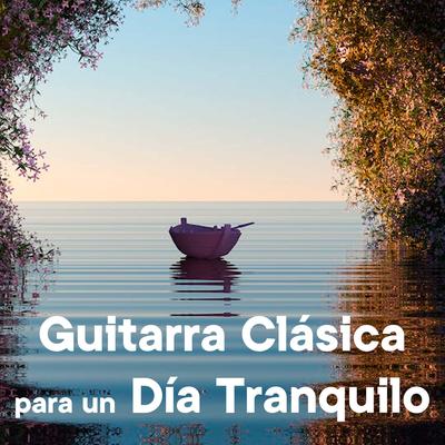 Guitarra Clásica para un Día Tranquilo's cover