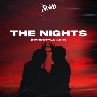 The Nights (Hardstyle Edit) By Thymo's cover