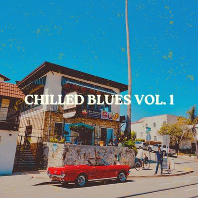 Chilled Blues By Chilled Blues's cover