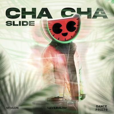 Cha Cha Slide By MELON, Dance Fruits Music, NEVERGLOW's cover