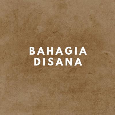 Bahagia Disana's cover