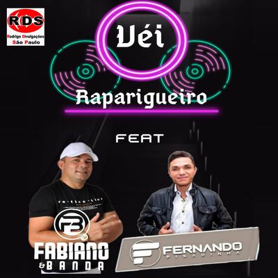 Véi Raparigueiro (feat. Fernando Pisadinha) (feat. Fernando Pisadinha)'s cover