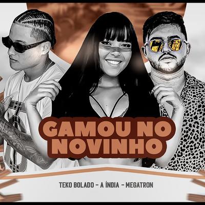 Gamou no Novinho (feat. Megatron & A Índia) (feat. Megatron & A Índia) By Teko Bolado, Megatron, A Índia's cover