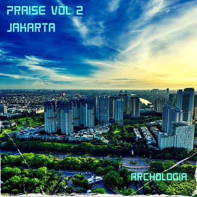 Praise Vol II : Jakarta's cover