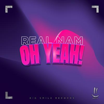 Oh Yeah! By Real Nam's cover