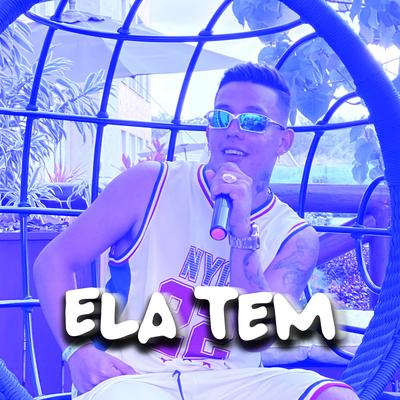 Ela Tem By Mc Elvis's cover