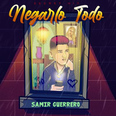 Negarlo Todo By Samir Guerrero's cover