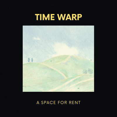 Time Warp By A Space for Rent's cover