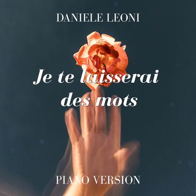 Je te laisserai des mots (Piano Version) By Daniele Leoni's cover