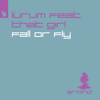 Fall or Fly By LÜRUM, That Girl's cover