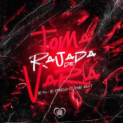 Toma Rajada de Vara By MC 3L, dj game beat, Mc Dobella, Love Funk's cover