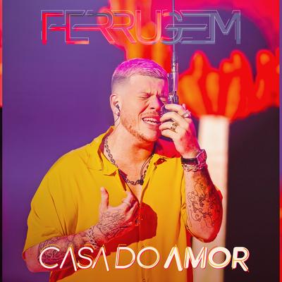Casa do amor By Ferrugem's cover