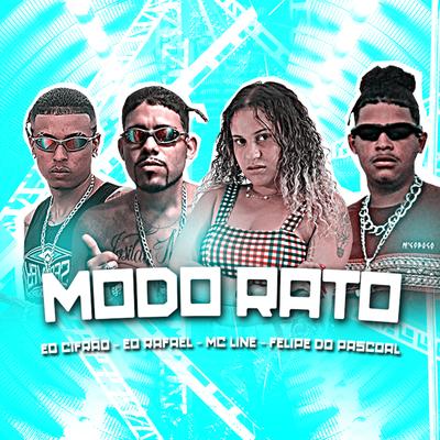Modo Rato By Felipe Do Pascoal, Eo Cifrão, Eo Rafael, Mc Line's cover