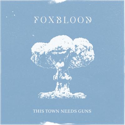 This Town Needs Guns By Foxblood's cover