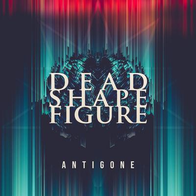 Antigone By Dead Shape Figure's cover