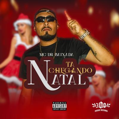 Ta Chegando Natal By Mc DR da Baixada, DJ DK BEATS's cover